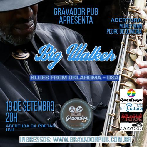 Big Walker ao Vivo no Gravador Pub! Imperdível!