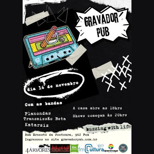 Katarziz, Planondas e Transmissão Beta ao Vivo no Gravador Pub