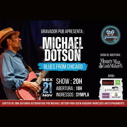 Michael Dotson (Chicago) Show de Abertura com Money Man & The Cash Makers
