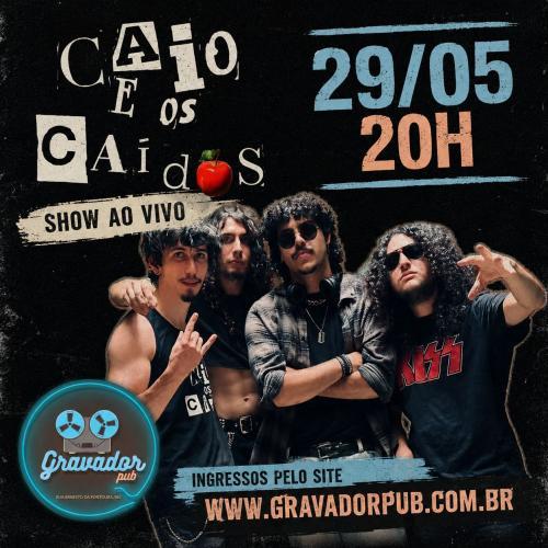 Caio e Os Caídos ao Vivo no Gravador Pub
