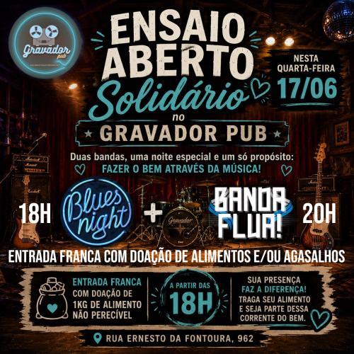 Ensaio Aberto Solidário com Duas Apresentações - Blues Night e Banda Flua
